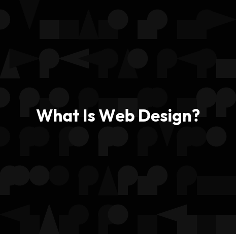 What Is Web Design?